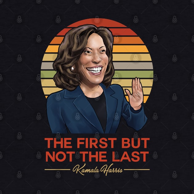 The First But Not The Last - Kamala Harris by andantino